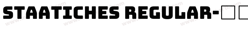 Staatiches Regular字体转换